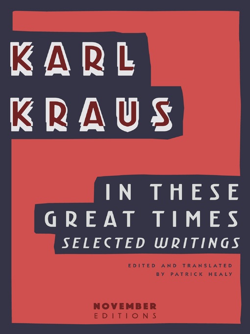 Title details for In These Great Times by Karl Kraus - Available